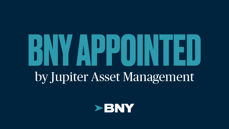 Jupiter Appoints BNY to Deliver Streamlined Operating Model
